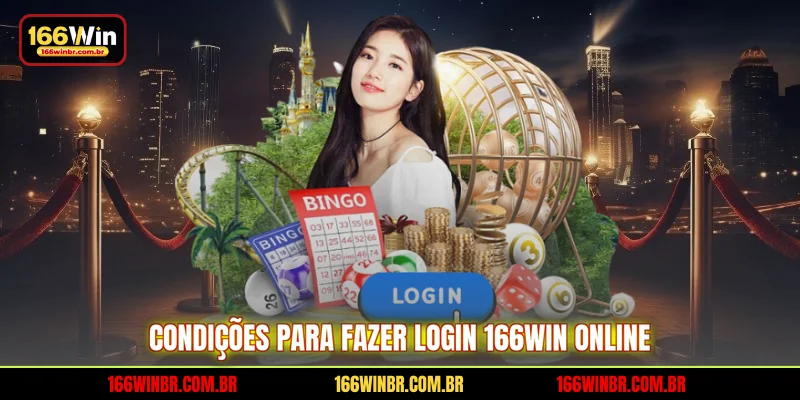 Condições para fazer login 166WIN online