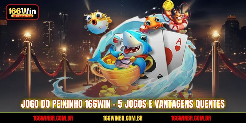 Jogo Do Peixinho 166WIN