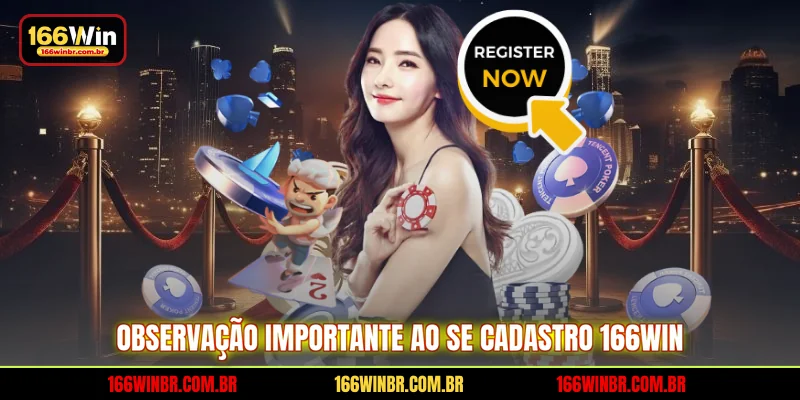 Observação importante ao se cadastro 166WIN