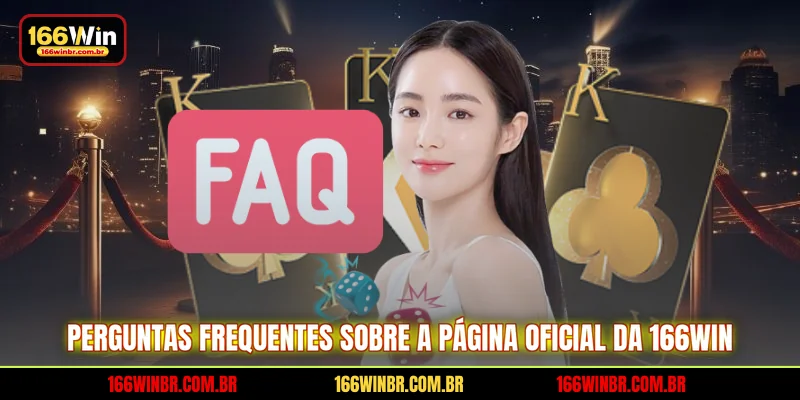 Perguntas frequentes sobre a página oficial da 166WIN