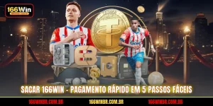 Sacar 166WIN - Pagamento rápido em 5 passos fáceis