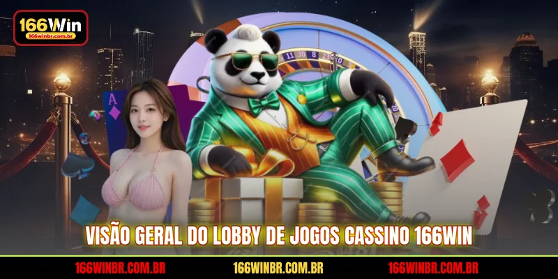 Visão geral do lobby de jogos cassino 166WIN