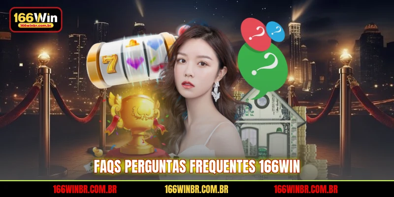 FAQs perguntas frequentes 166WIN