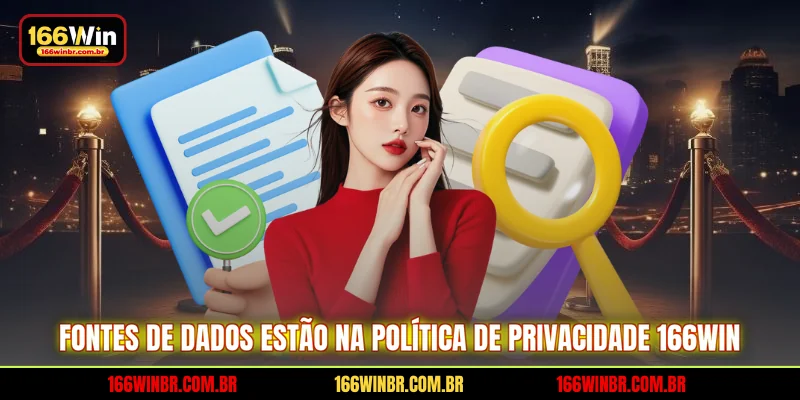 Fontes de dados estão na política de privacidade 166WIN 